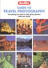 Berlitz Guide to Travel Photography -  Jon Davison