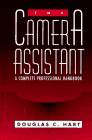 The Camera Assistant  - Douglas C. Hart